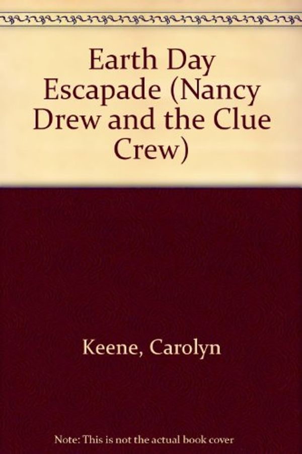 Cover Art for 9781439577783, Earth Day Escapade (Nancy Drew and the Clue Crew) by Carolyn Keene