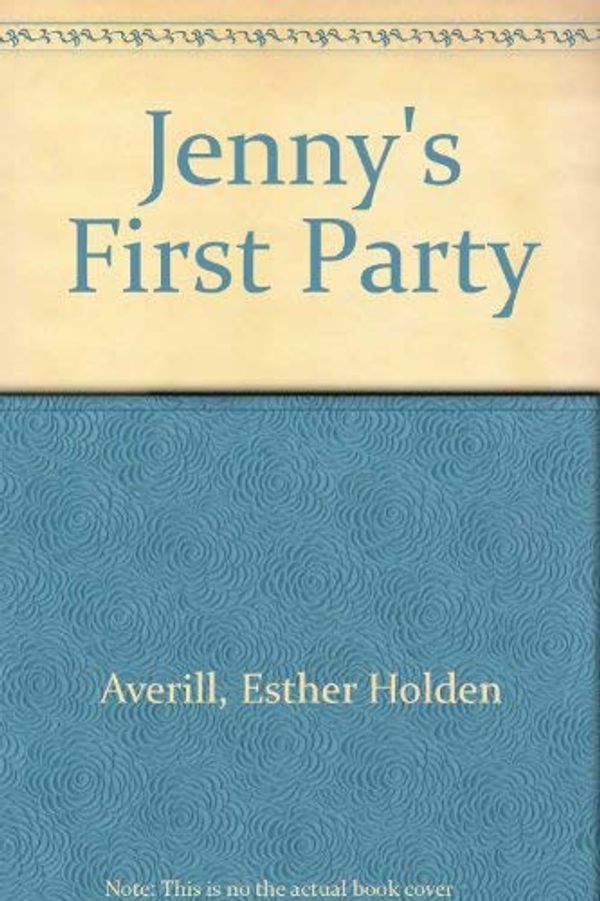 Cover Art for 9780060202606, Jenny's First Party by Esther Holden Averill