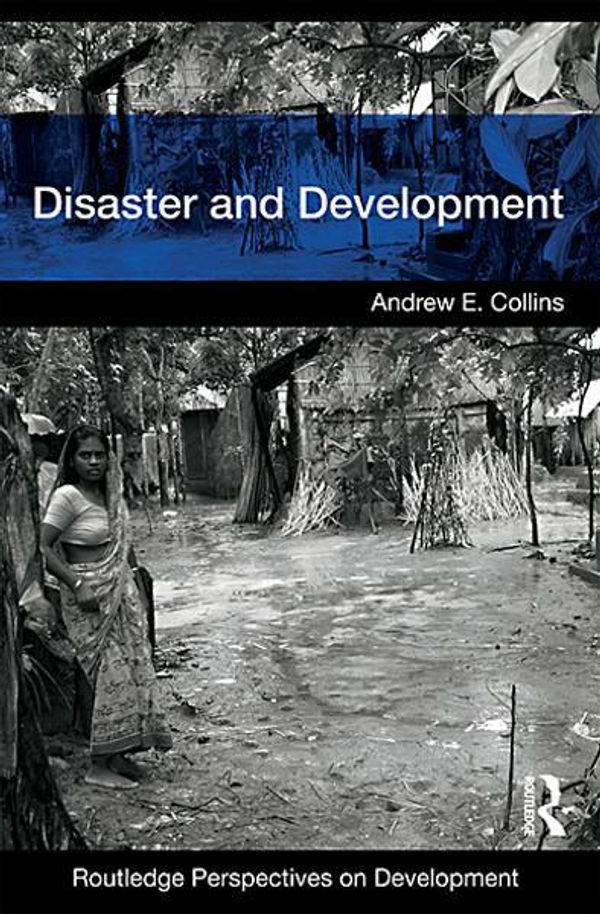 Cover Art for 9781134091522, Disaster and Development by Andrew E. Collins