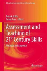 Cover Art for 9789401793940, Assessment and Teaching of 21st Century Skills: Methods and Approach (Educational Assessment in an Information Age) by Patrick Griffin, Esther Care