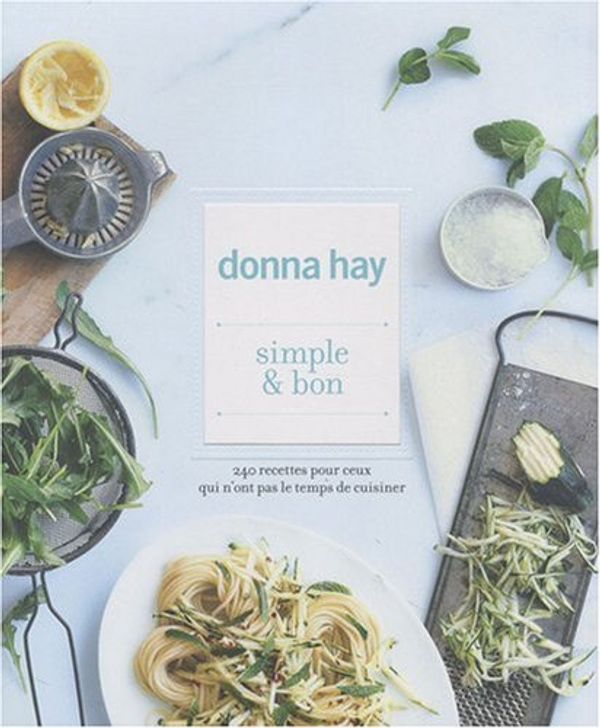 Cover Art for 9782501062558, SIMPLE ET BON by DONNA HAY