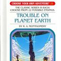Cover Art for 9781933390628, Trouble on Planet Earth by R. A. Montgomery