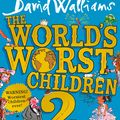 Cover Art for 9780008259631, The World's Worst Children 2 by David Walliams