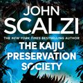 Cover Art for 9781761260926, The Kaiju Preservation Society by John Scalzi