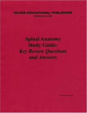 Cover Art for 9780971999602, Spinal Anatomy Study Guide: Key Review Questions and Answers by Patrick Leonardi