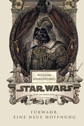 Cover Art for 9783833228667, William Shakespeare's Star Wars: Verily, a New Hope by Ian Doescher
