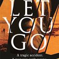 Cover Art for 9780751554168, I Let You Go by Clare Mackintosh