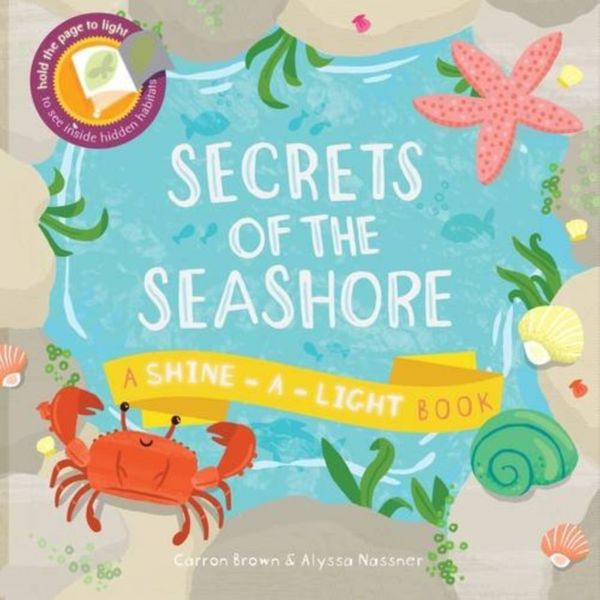 Cover Art for 9781782402367, Secrets of the Seashore (Shine-A Light Books) by Carron Brown, Alyssa Nassner
