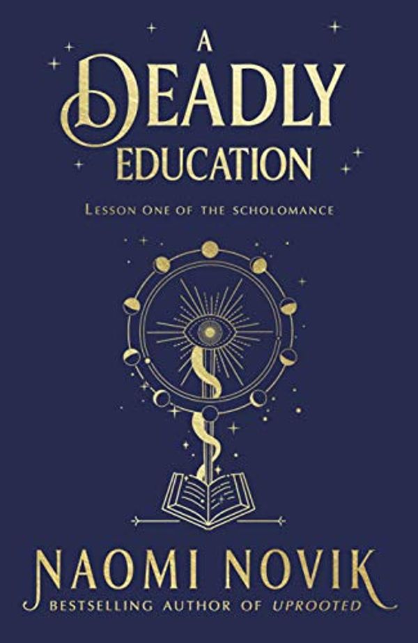 Cover Art for B084L85MZ7, A Deadly Education by Naomi Novik
