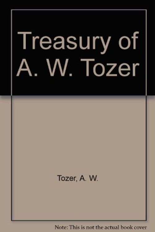 Cover Art for 9780875092812, A Treasury of A. W. Tozer by A. W. Tozer