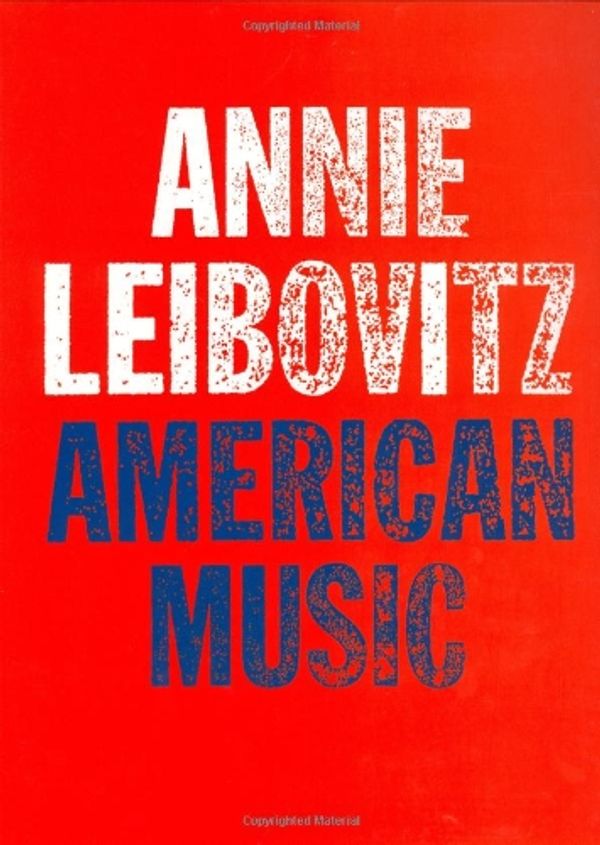 Cover Art for 9780812973044, Annie Leibovitz: American Music by Annie Leibovitz