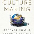 Cover Art for 9781514005767, Culture Making by Andy Crouch