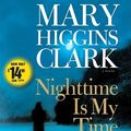 Cover Art for 9780743583329, Nighttime Is My Time by Mary Higgins Clark
