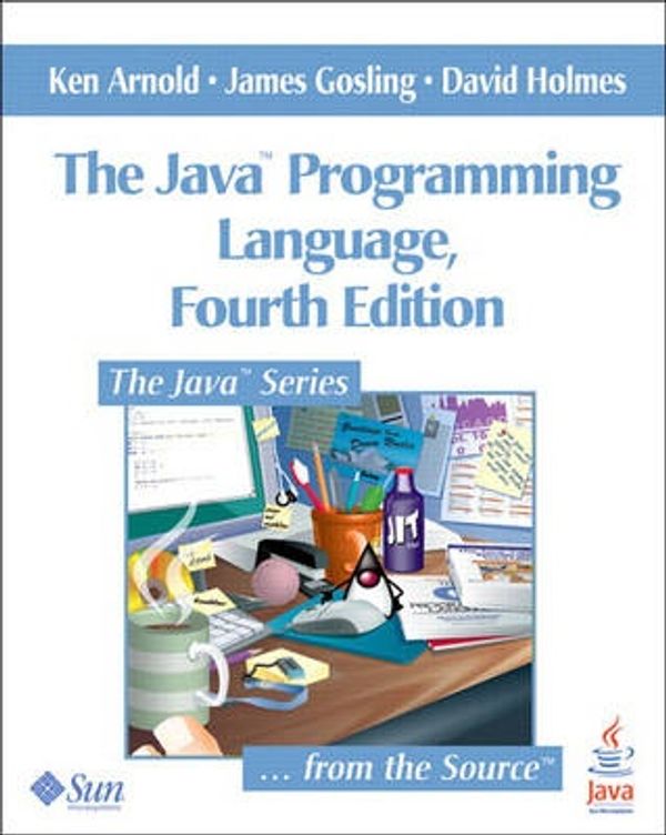 Cover Art for 9780321349804, The Java Programming Language by Ken Arnold, James Gosling, David Holmes
