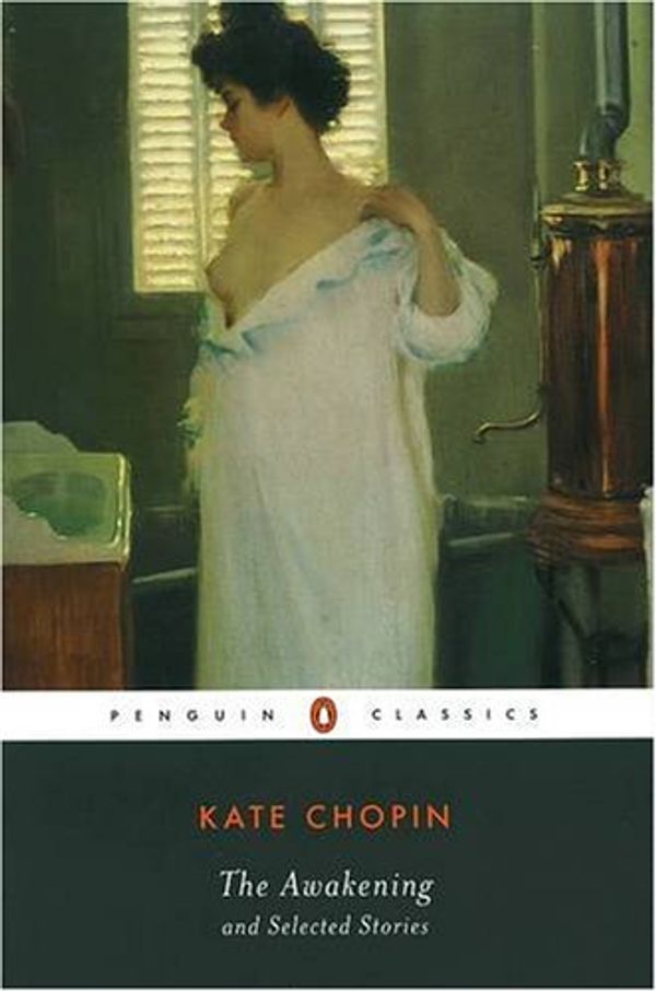 Cover Art for 9780141884653, The Awakening and Selected Stories by Kate Chopin