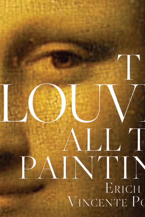 Cover Art for 9781579128869, The Louvre: All The Paintings by Anja Grebe