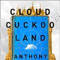 Cover Art for 9780008478995, Cloud Cuckoo Land by Anthony Doerr