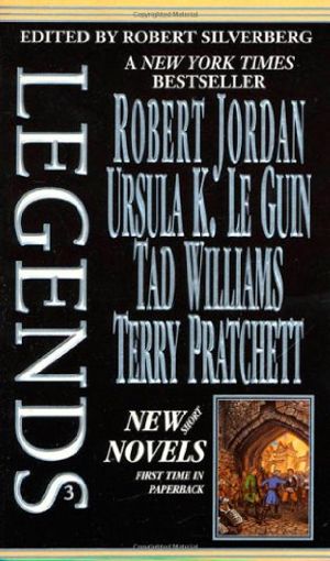 Cover Art for 9780812566642, Legends: 3 by Robert Silverberg, Tad Williams, Robert Jordan
