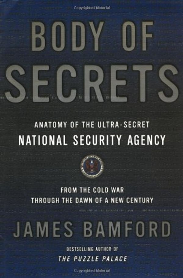 Cover Art for 9780385499071, Body of Secrets: Anatomy of the Ult by James Bamford