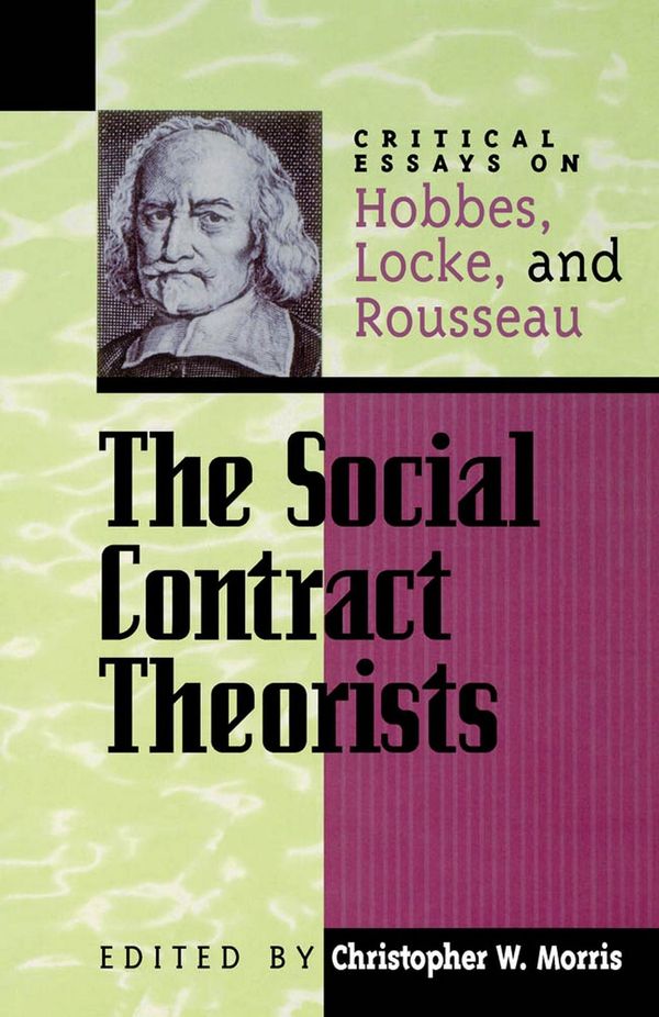 Cover Art for 9780585114033, The Social Contract Theorists by Christopher W. Morris