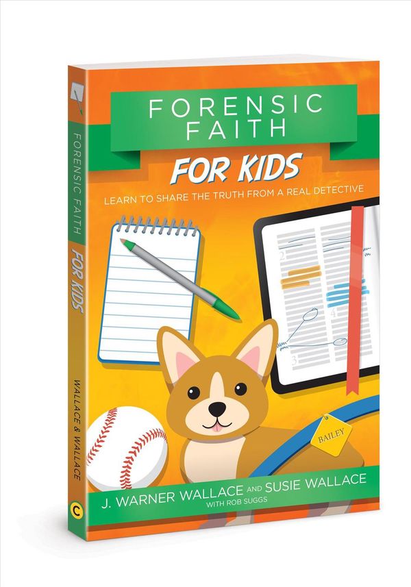 Cover Art for 9780781414586, Forensic Faith for Kids: Learn to Share the Truth from a Real Detective by J Warner Wallace, Susie Wallace, Rob Suggs