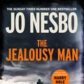 Cover Art for 9781787303133, The Jealousy Man and Other Stories by Jo Nesbo