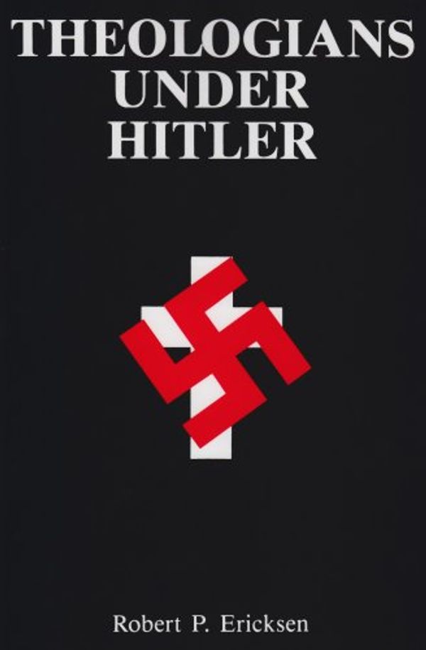 Cover Art for 9780300038897, Theologians Under Hitler by Ericksen
