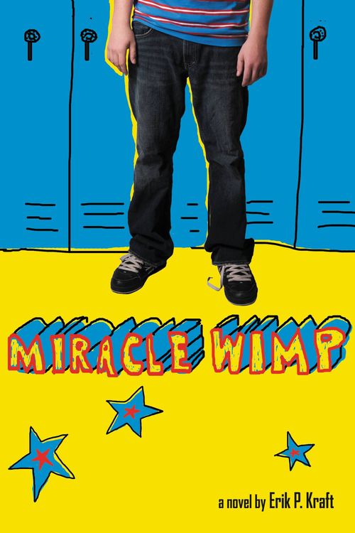 Cover Art for 9780316011662, Miracle Wimp by Erik P Kraft