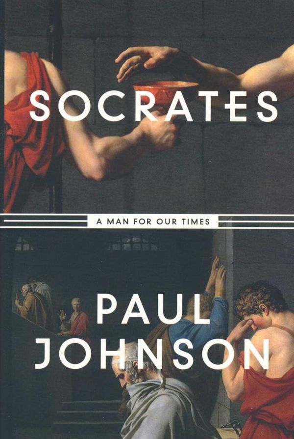 Cover Art for 9780670023035, Socrates: A Man for Our Times by Paul Johnson