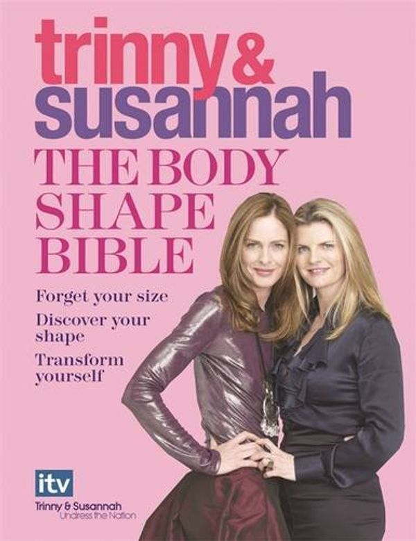 Cover Art for 9780297854265, The Body Shape Bible by Trinny Woodall, Susannah Constantine