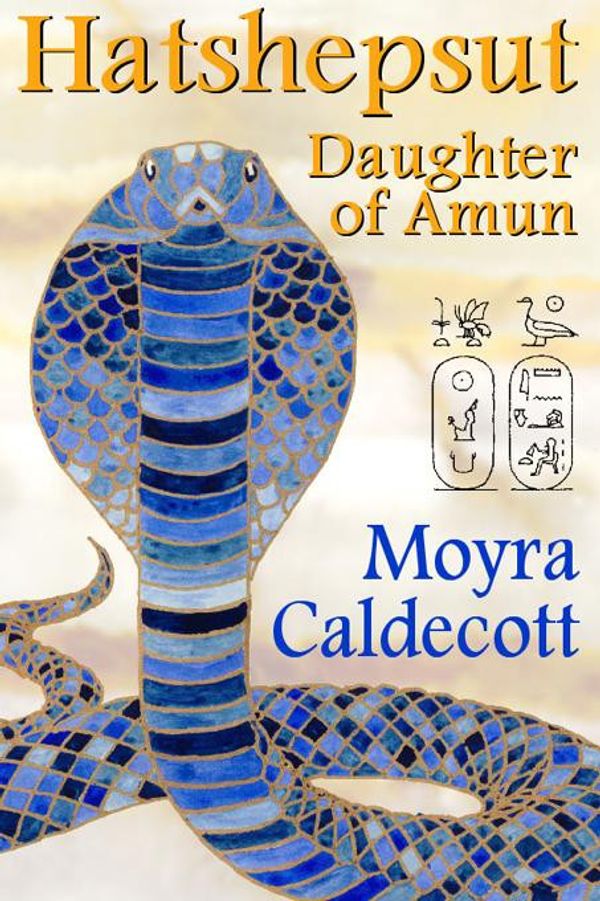 Cover Art for 9781899142873, Hatshepsut: Daughter of Amun by Moyra Caldecott