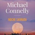 Cover Art for 9788491816614, Noche sagrada/ Dark Sacred Night (Harry Bosch) by Michael Connelly