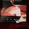 Cover Art for 9781470891794, A Whistling Woman by A S. Byatt