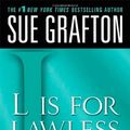 Cover Art for B01K3HWSMW, L is for Lawless: A Kinsey Millhone Novel (Kinsey Millhone Alphabet Mysteries) by Sue Grafton(2009-11-03) by Sue Grafton