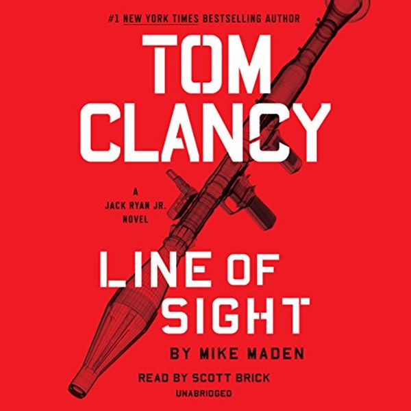 Cover Art for B07B3DKWZZ, Tom Clancy Line of Sight: Jack Ryan Jr., Book 4 by Mike Maden
