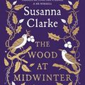 Cover Art for 9781639734481, The Wood at Midwinter by Susanna Clarke