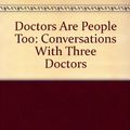 Cover Art for 9780934988407, Doctors Are People Too by Duane Hutchinson