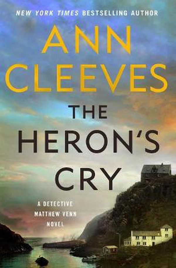 Cover Art for 9781250204479, The Heron's Cry by Ann Cleeves