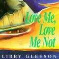 Cover Art for 9780140368208, Love Me, Love Me Not by Libby Gleeson
