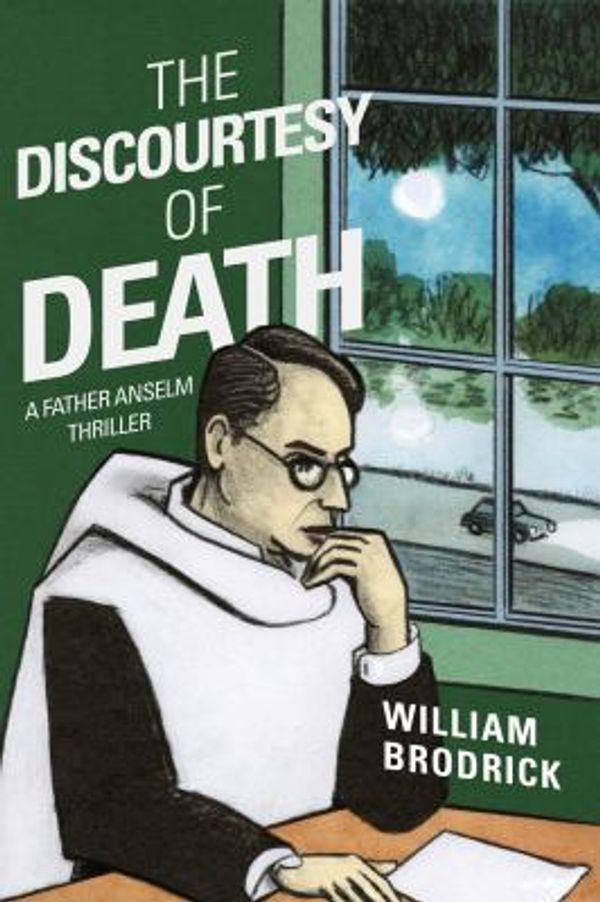Cover Art for 9781468310610, The Discourtesy of Death: A Father Anselm Novel by William Brodrick