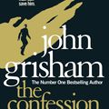 Cover Art for 9781846058981, The Confession by John Grisham