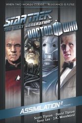 Cover Art for 0787721989721, Star Trek: The Next Generation / Doctor Who: Assimilation 2 Volume 1 (Star Trek/Doctor Who) by Scott Tipton (2012-10-09) by Scott Tipton; David Tipton; Tony Lee;