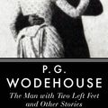 Cover Art for 9781443441513, The Man With Two Left Feet by P G Wodehouse