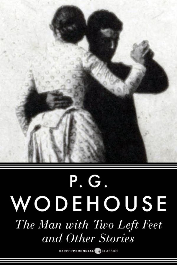 Cover Art for 9781443441513, The Man With Two Left Feet by P G Wodehouse