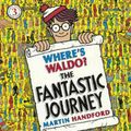 Cover Art for 9780606351195, Where’s Waldo? the Fantastic Journey by Martin Handford