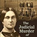 Cover Art for 9780692293737, The Judicial Murder of Mary E. Surratt by David Miller DeWitt