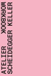 Cover Art for 9783037612798, Atelier Scheidegger Keller: Workbook by QUART PUBLISHERS