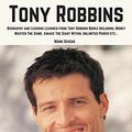 Cover Art for B014JHAOFA, Tony Robbins: Biography and Lessons Learned From Tony Robbins Books Including; Money Master The Game, Awake The Giant Within, Unlimited Power, ETC. (Tony Robbins Books / Personal Development Gurus) by Mark Givens
