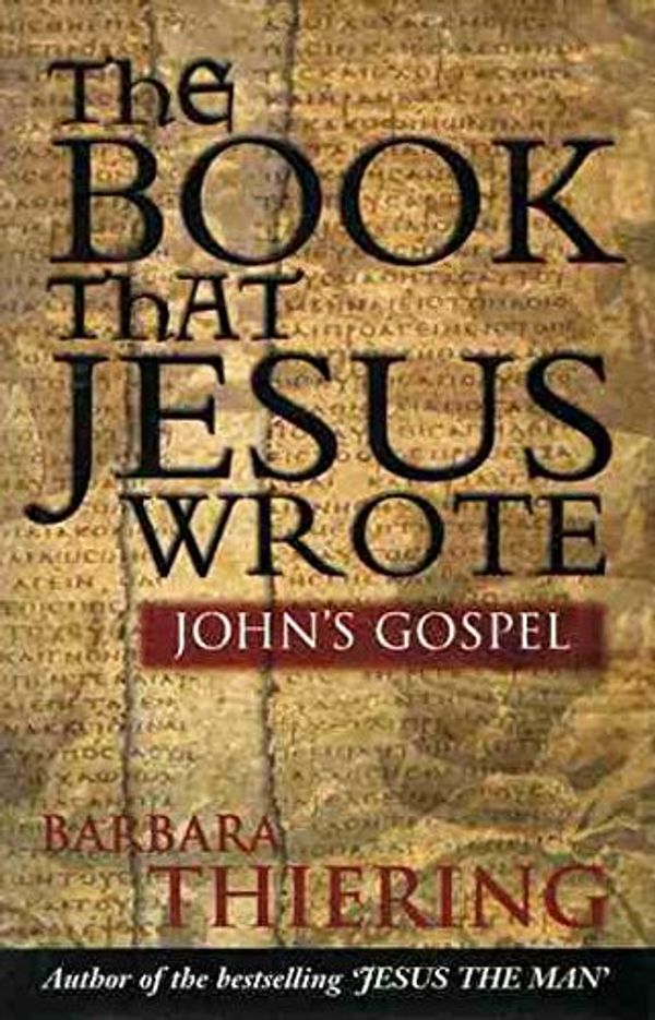 Cover Art for 9780868247120, The Book That Jesus Wrote by Barbara Thiering