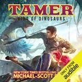 Cover Art for B079DZZK1F, Tamer: King of Dinosaurs by Michael-Scott Earle